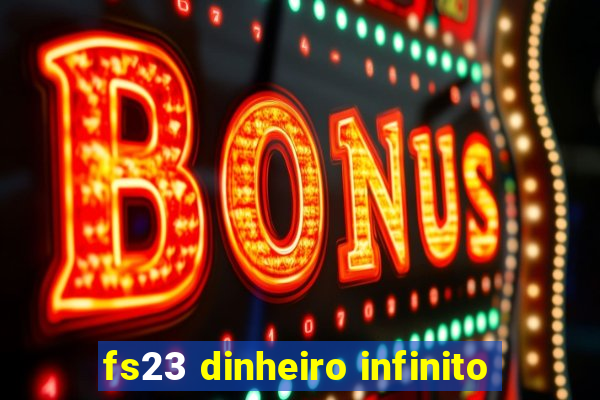 fs23 dinheiro infinito